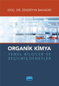 Organik Kimya Temel Bilgiler ve Seçilmiş Deneyler
