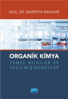 Organik Kimya Temel Bilgiler ve Seçilmiş Deneyler