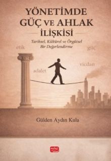Yönetimde Güç ve Ahlak İlişkisi