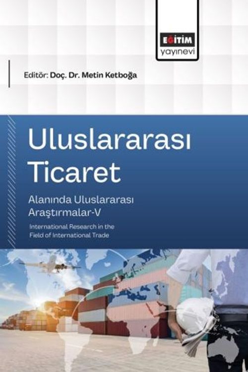 Uluslararası Ticaret Alanında Uluslararası Araştırmalar V