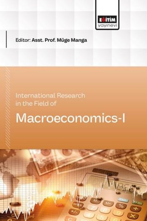 International Research in the Field of Macroeconomics I