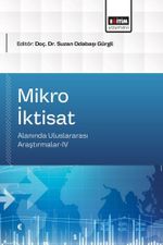 Mikro İktisat Alanında Uluslararası Araştırmalar IV