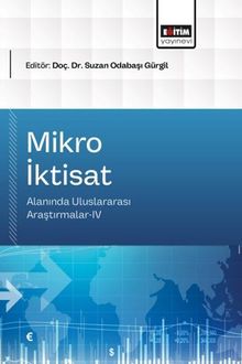 Mikro İktisat Alanında Uluslararası Araştırmalar IV