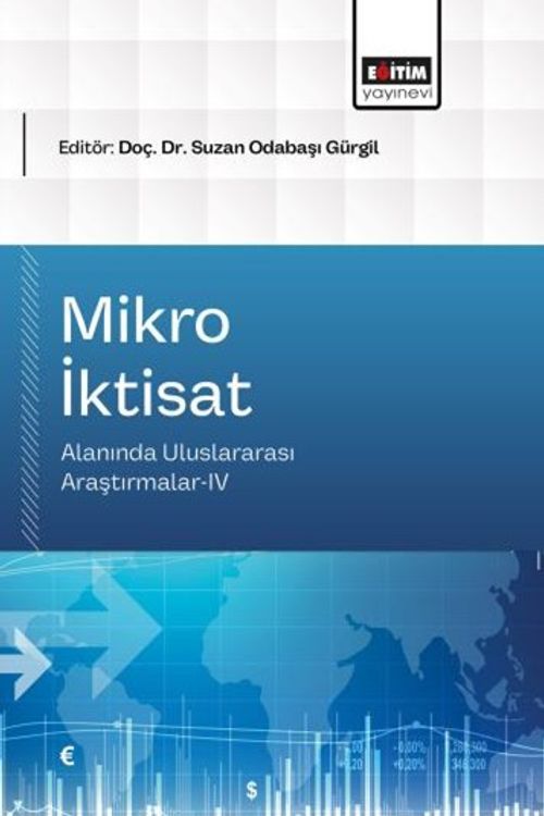Mikro İktisat Alanında Uluslararası Araştırmalar IV