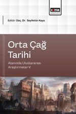 Orta Çağ Tarihi Alanında Uluslararası Araştırmalar V
