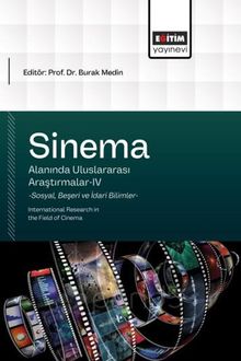 Sinema Alanında Uluslararası Araştırmalar IV & International Research in the Field of Cinema
