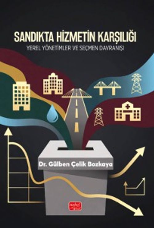Sandıkta Hizmetin Karşılığı Yerel Yönetimler ve Seçmen Davranışı