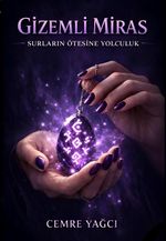 Gizemli Miras & Surların Ötesine Yolculuk