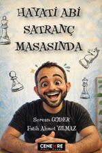 Hayati Abi Satranç Masasında