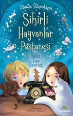 Sihirli Hayvanlar Pastanesi & Bekçi Fare Herriot