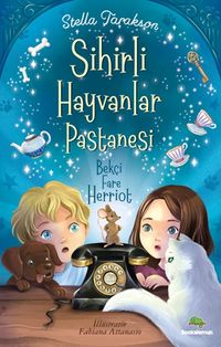 Sihirli Hayvanlar Pastanesi & Bekçi Fare Herriot