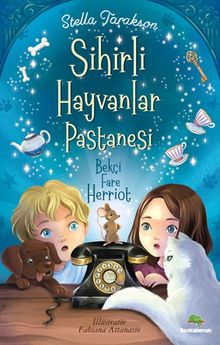 Sihirli Hayvanlar Pastanesi & Bekçi Fare Herriot
