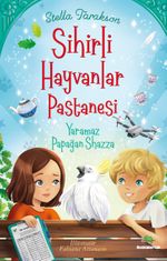 Sihirli Hayvanlar Pastanesi & Yaramaz Papağan Shazza