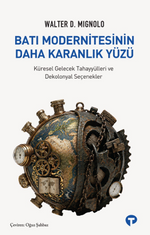 Batı Modernitesinin Daha Karanlık Yüzü