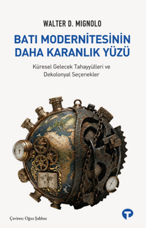 Batı Modernitesinin Daha Karanlık Yüzü