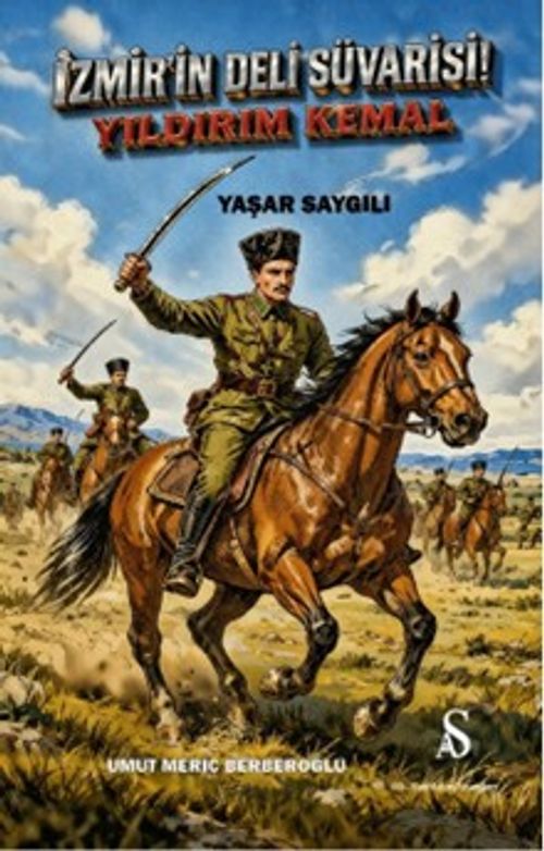 İzmir'in Deli Süvarisi Yıldırım Kemal