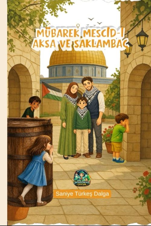 Mübarek Mescid-i Aksa ve Saklambaç