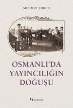 Osmanlı'da Yayıncılığın Doğuşu