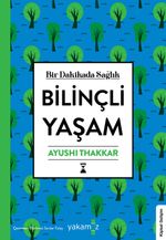 Bilinçli Yaşam & Bir Dakikada Sağlık