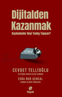 Dijitalden Kazanmak & Kaybedenler Neyi Yanlış Yapıyor?