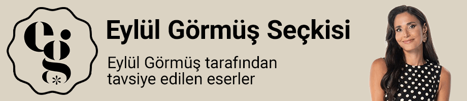Eylül Görmüş Seçkisi