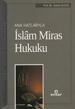 Ana Hatlarıyla İslam Miras Hukuku