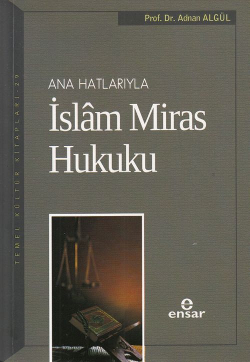Ana Hatlarıyla İslam Miras Hukuku