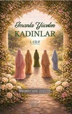 İmanla Yücelen Kadınlar 1. Cilt