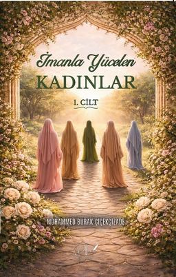 İmanla Yücelen Kadınlar 1. Cilt