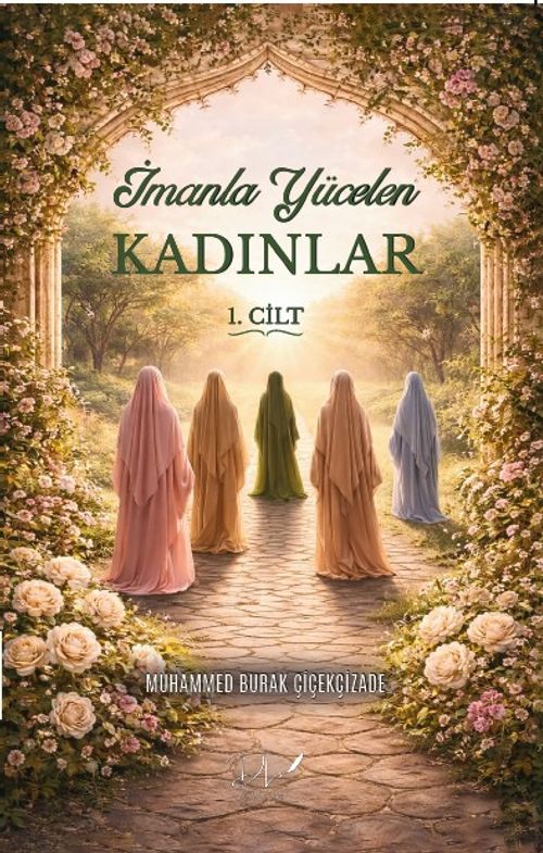 İmanla Yücelen Kadınlar 1. Cilt