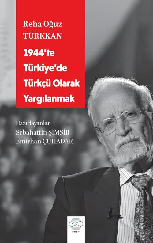 1944'te Türkiye'de Türkçü Olarak Yargılanmak