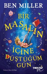 Bir Masalın İçine Düştüğüm Gün