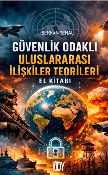 Güvenlik Odaklı Uluslararası İlişkiler Teorileri El Kitabı