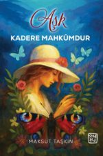 Aşk Kadere Mahkumdur