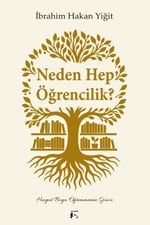 Neden Hep Öğrencilik?