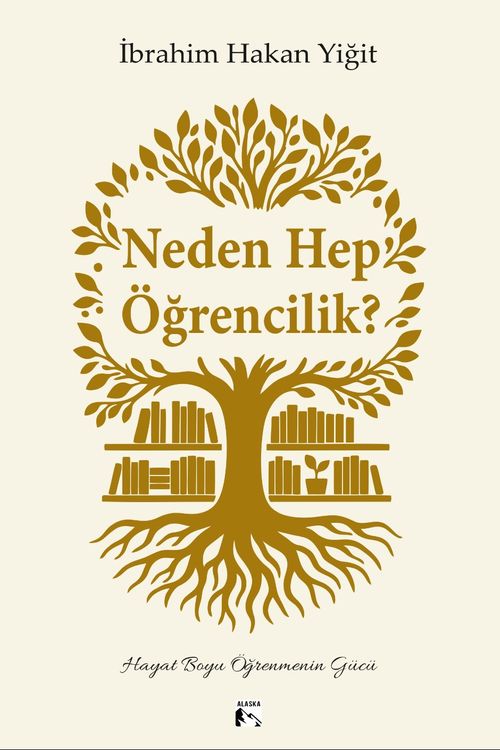 Neden Hep Öğrencilik?