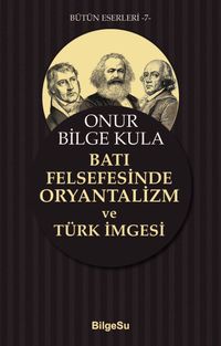 Batı Felsefesinde Oryantalizm ve Türk İmgesi