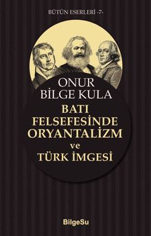 Batı Felsefesinde Oryantalizm ve Türk İmgesi