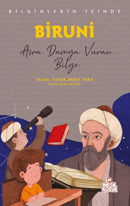 Biruni - Bilginlerin İzinde & Asra Damga Vuran Bilge