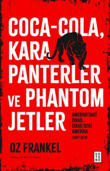 Coca-Cola, Kara Panterler ve Phantom Jetler & Amerika'daki İsrail, İsrail'deki Amerika (1967-1973)