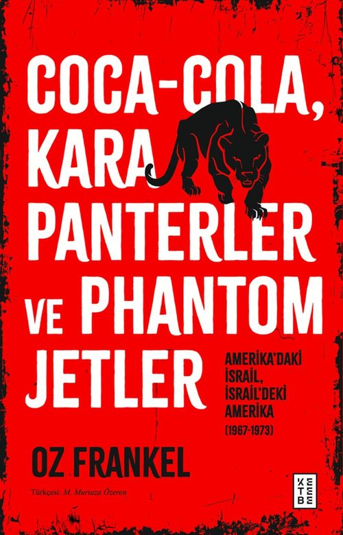 Coca-Cola, Kara Panterler ve Phantom Jetler & Amerika'daki İsrail, İsrail'deki Amerika (1967-1973)