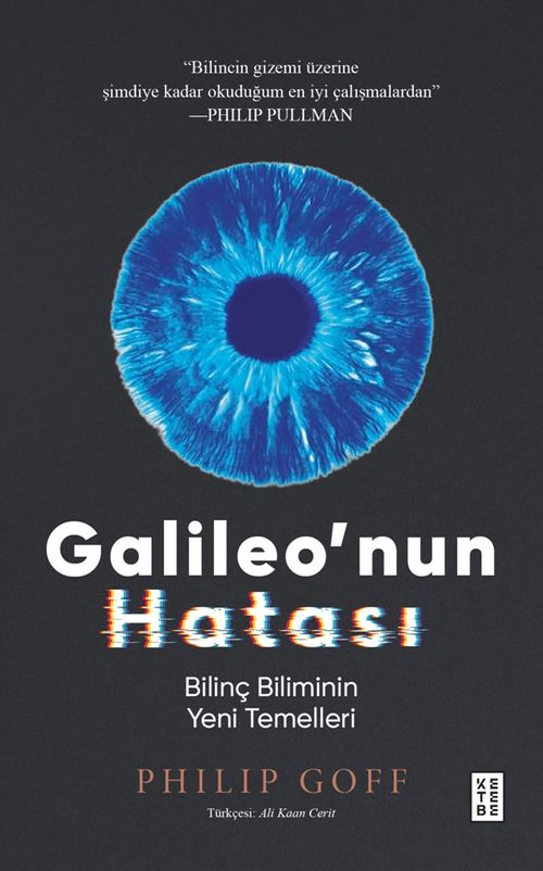 Galileo'nun Hatası & Bilinç Biliminin Yeni Temelleri