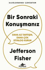 Bir Sonraki Konuşmanız & Daha Az Tartışın, Daha Çok Diyalog Kurun
