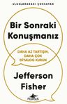 Bir Sonraki Konuşmanız &amp; Daha Az Tartışın, Daha Çok Diyalog Kurun