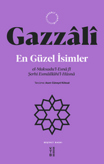 En Güzel İsimler & el-Maksadu'l-Esna fî Şerhi Esmaillahi'l-Hüsna
