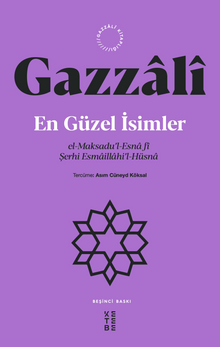 En Güzel İsimler & el-Maksadu'l-Esna fî Şerhi Esmaillahi'l-Hüsna