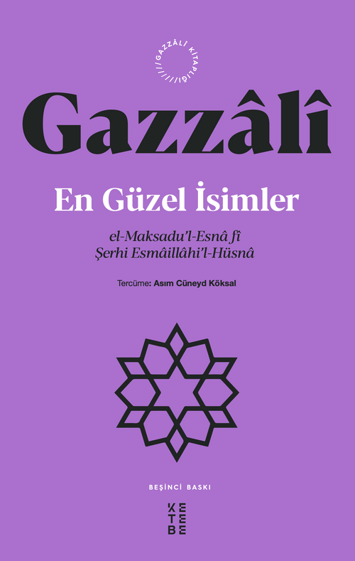 En Güzel İsimler & el-Maksadu'l-Esna fî Şerhi Esmaillahi'l-Hüsna