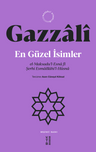 En Güzel İsimler &amp; el-Maksadu'l-Esna fî Şerhi Esmaillahi'l-Hüsna