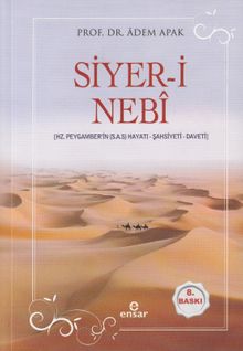 Siyer-i Nebi Peygamber Efendimizin (a.s.m.) Hayatı-Şahsiyeti-Daveti (Karton Kapak)
