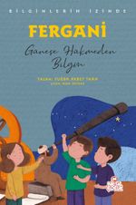 Fergani - Bilginlerin İzinde & Güneşe Hükmeden Bilgin